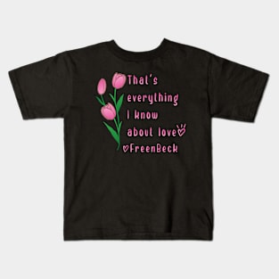 Thats everything I know about love - Freen Sarocha Kids T-Shirt